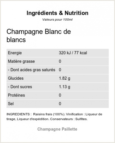 Champagne Blanc de Blancs - Ingrédients et Nutrition  Champagne Blanc de Blancs - Ingrédients et Nutrition