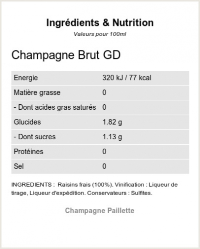Champagne Brut GD - Ingrédients et Nutrition  Champagne Brut GD - Ingrédients et Nutrition